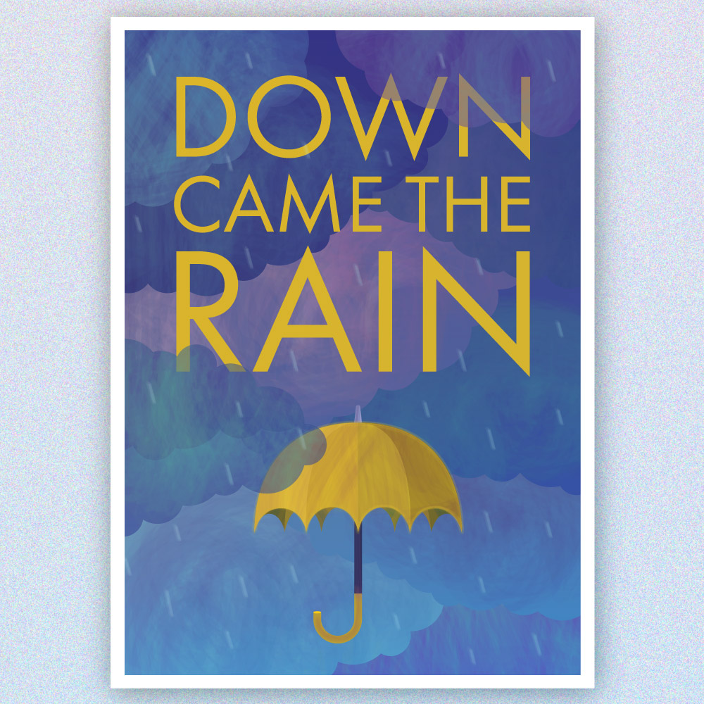 Down came the rain